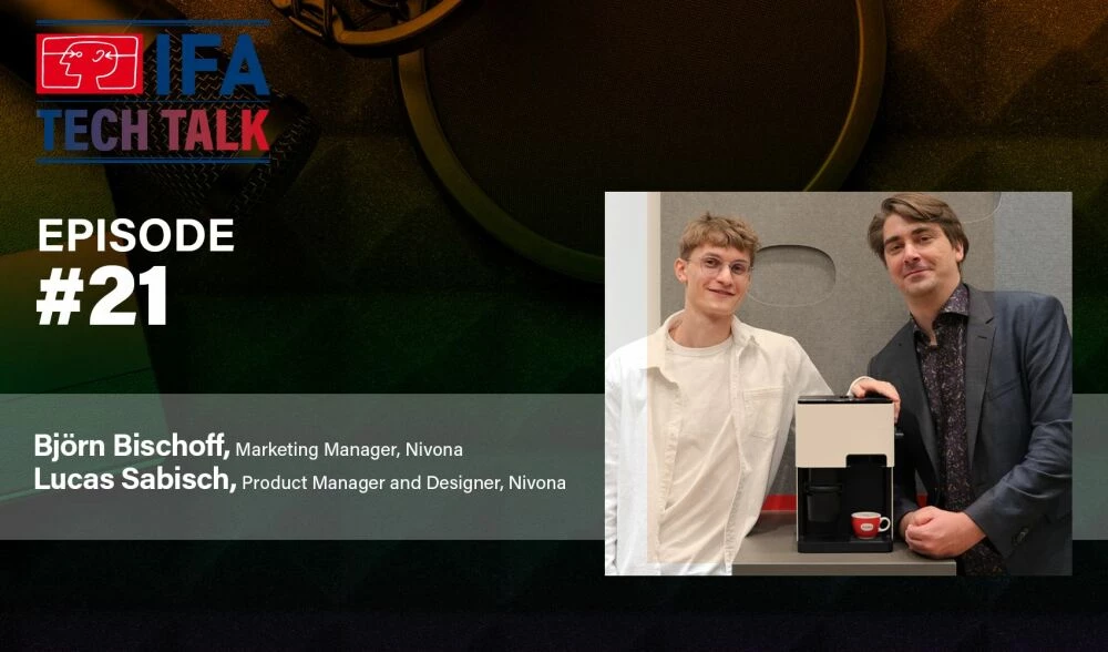 IFA TECH TALK #21 - HOME APPLIANCES - COFFEE MACHINES - Bj'rn Bischoff, Marketing Manager and Lucas Sabisch, Product Manager and Designer - Nivona