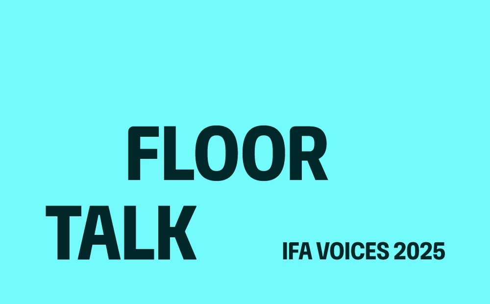 Floor Talk – Voices from Guests, Partners and Friends on IFA